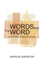 Words And The Word: Case Studies In Using Scripture - Preview
