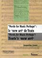 Words For Music Perhaps, Le New Art De Yeats / Words For Music Perhaps, Yeats'S New Art - Preview