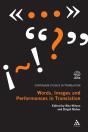 Words, Images And Performances In Translation - Preview