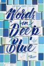 Words In Deep Blue - Preview