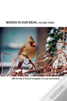 Words In Our Beak, Volume Three