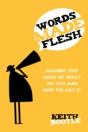 Words Made Flesh - Preview