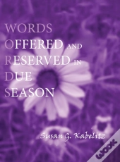 Words Offered And Reserved In Due Season