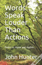 Words Speak Louder Than Actions