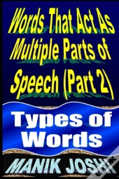 Words That Act As Multiple Parts Of Speech (Part 2)