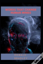Words That Change Human Minds