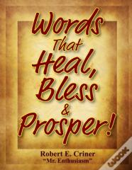 Words That Heal, Bless & Prosper!