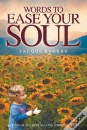 Words To Ease Your Soul