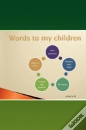 Words To My Children
