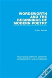 Wordsworth And Beginnings Of Modern Poetry