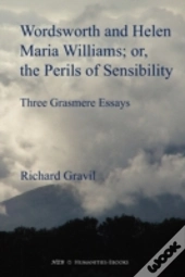 Wordsworth And Helen Maria Williams; Or, The Perils Of Sensibility