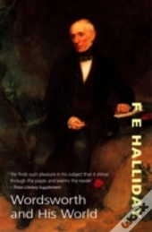 Wordsworth And His World