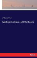 Wordsworth'S Grave And Other Poems