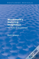 Wordsworth'S Historical Imagination (Routledge Revivals)