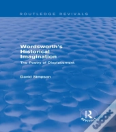 Wordsworth'S Historical Imagination (Routledge Revivals)