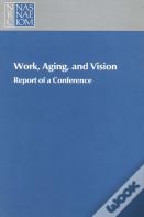 Work, Aging, And Vision