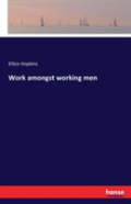 Work Amongst Working Men