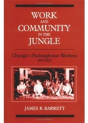Work And Community In The Jungle - Preview
