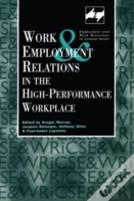 Work And Employment In The High Performance Workplace