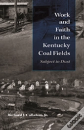 Work And Faith In The Kentucky Coal Fields