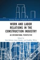 Work And Labor Relations In The Construction Industry