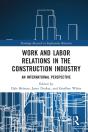 Work And Labor Relations In The Construction Industry - Preview