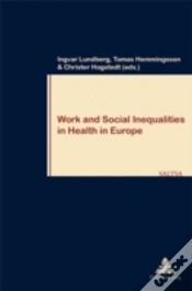 Capa do artigo Work And Social Inequalities In Health In Europe
