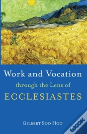 Capa do artigo Work And Vocation Through The Lens Of Ecclesiastes