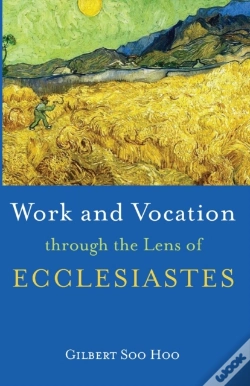 Capa do artigo Work And Vocation Through The Lens Of Ecclesiastes