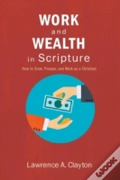 Work And Wealth In Scripture