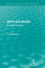 Work And Wealth (Routledge Revivals) - Preview