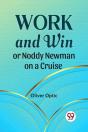Work And Win Or Noddy Newman On A Cruise - Preview