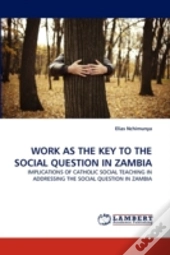 Work As The Key To The Social Question In Zambia