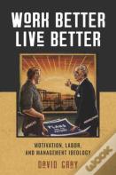 Work Better, Live Better