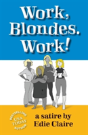 Work, Blondes. Work! - Preview