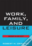 Work, Family, And Leisure