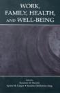 Work, Family, Health, And Well-Being - Preview