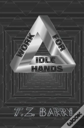 Work For Idle Hands