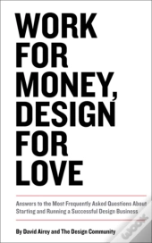 Work For Money, Design For Love