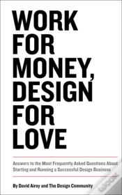 Capa do artigo Work For Money, Design For Love
