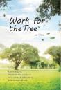 Work For The Tree - Preview