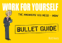 Work For Yourself: Bullet Guides - Preview