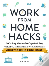 Work-From-Home Hacks