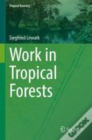 Work In Tropical Forests
