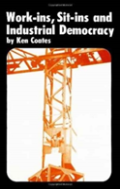 Work-Ins, Sit-Ins And Industrial Democracy