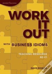 Work It Out With Business Idioms