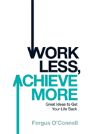 Work Less, Achieve More - Preview