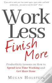 Work Less, Finish More