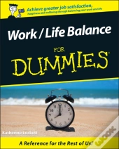 Work-Life Balance For Dummies