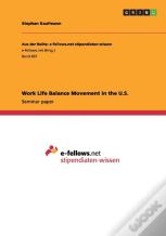 Work Life Balance Movement In The U.S.